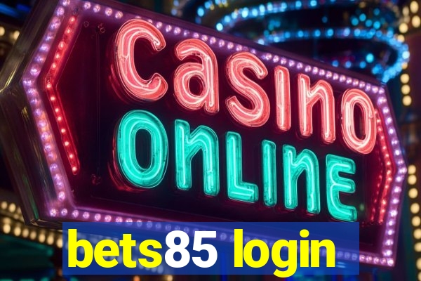 bets85 login